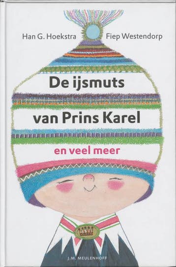 De ijsmuts van Prins Karel en veel meer 9789029010993, Verzenden, H.G. Hoekstra