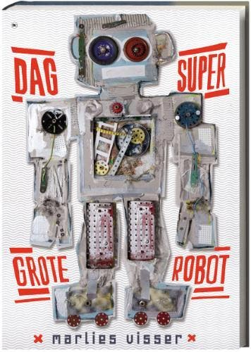 Dag supergrote robot 9789044320992 Marlies Visser, Verzenden, Gelezen, Marlies Visser