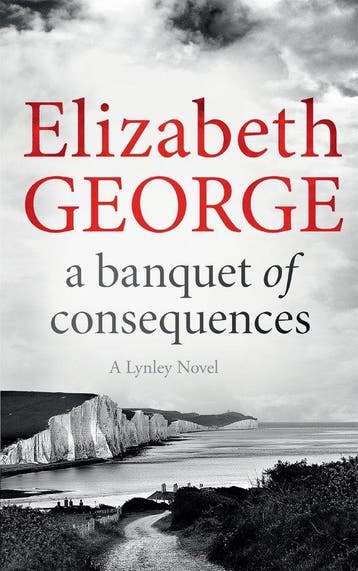 Banquet Of Consequences 9781444786590 Elizabeth George, Verzenden, Gelezen, Elizabeth George