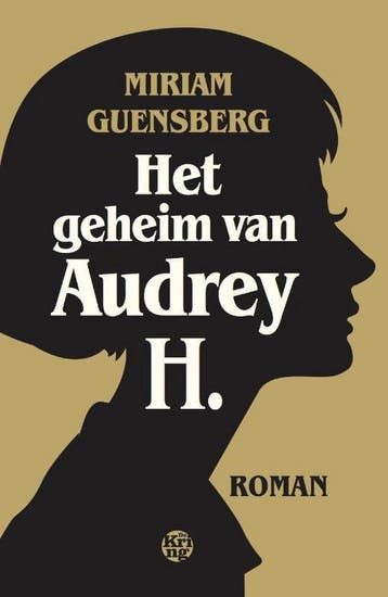 Het geheim van Audrey H. 9789462970373 Miriam Guensberg, Verzenden, Miriam Guensberg