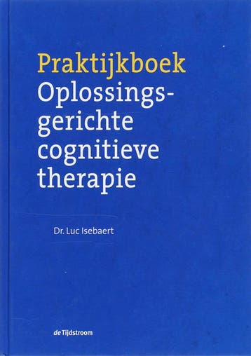 Praktijkboek oplossingsgerichte cognitieve therapie, Boeken, Verzenden, Zo goed als nieuw, L. Isebaert