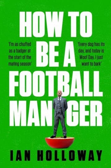 How to Be a Football Manager: Enter the hilarious and crazy, Verzenden, Gelezen, Ian Holloway