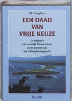 Een daad van vrije keuze 9789085061786 P.J. Drooglever, Boeken, Verzenden, Zo goed als nieuw, P.J. Drooglever