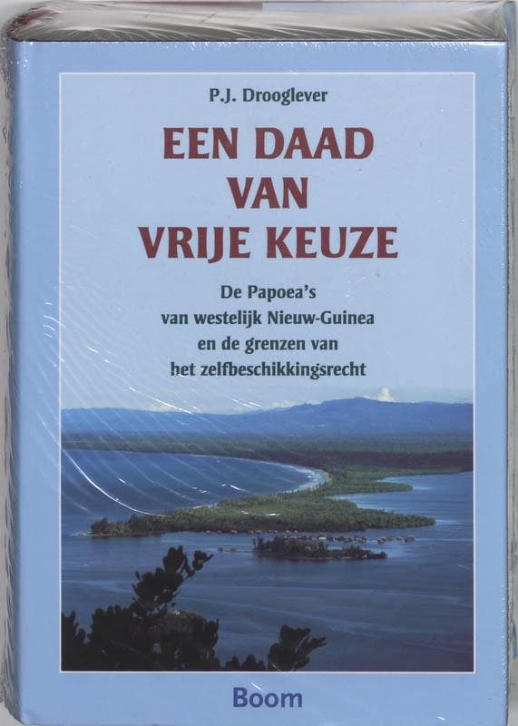 Een daad van vrije keuze 9789085061786 P.J. Drooglever, Boeken, Geschiedenis | Wereld, Zo goed als nieuw, Verzenden