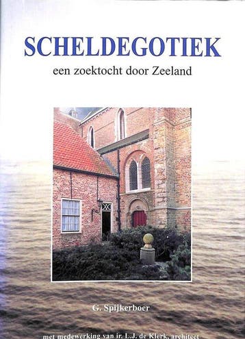 SCHELDEGOTIEK. 9789028826885 G. Spijkerboer, Verzenden, Gelezen, G. Spijkerboer