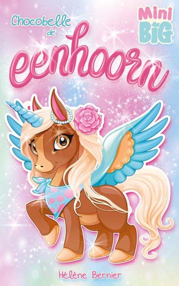 Chocobelle de eenhoorn / MiniBIG 9782380750270, Verzenden, Hélène Bernier