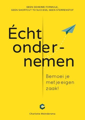 Écht ondernemen 9789082329667 Charlotte Meindersma, Verzenden, Gelezen, Charlotte Meindersma