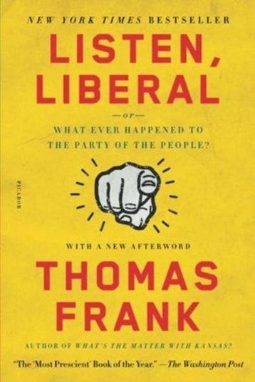 Listen, Liberal 9781250118134 Thomas Frank, Verzenden, Gelezen, Thomas Frank