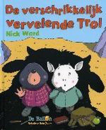De Verschrikkelijke Vervelende Trol - Ward, Verzenden, Nieuw