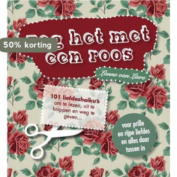 Zeg het met een roos 9789492170255 Lonne van Liere, Verzenden, Zo goed als nieuw, Lonne van Liere