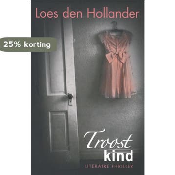 Troostkind 9789045201061 Loes den Hollander, Verzenden, Loes den Hollander