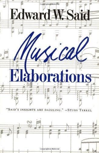 Musical Elaborations 9780231073196 Edward Said, Verzenden, Gelezen, Edward Said