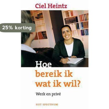 Hoe bereik ik wat ik wil ? 9789027473684 C. Heintz, Verzenden, C. Heintz
