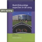 Bedrijfskundige aspecten in de zorg 9789035230637, Boeken, Studieboeken en Cursussen, Verzenden, Zo goed als nieuw, G.A. Hiltermann