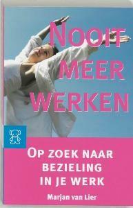 Nooit meer werken / Zwarte beertjes / 3371 9789046150238, Verzenden, M. van Lier