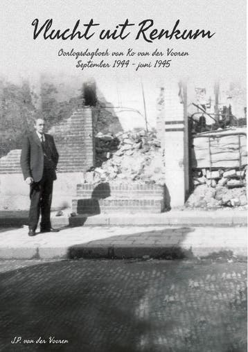 Vlucht uit Renkum - oorlogsdagboek van Ko van der Vooren, Boeken, Oorlog en Militair, Verzenden, Zo goed als nieuw, J.P. van der Vooren
