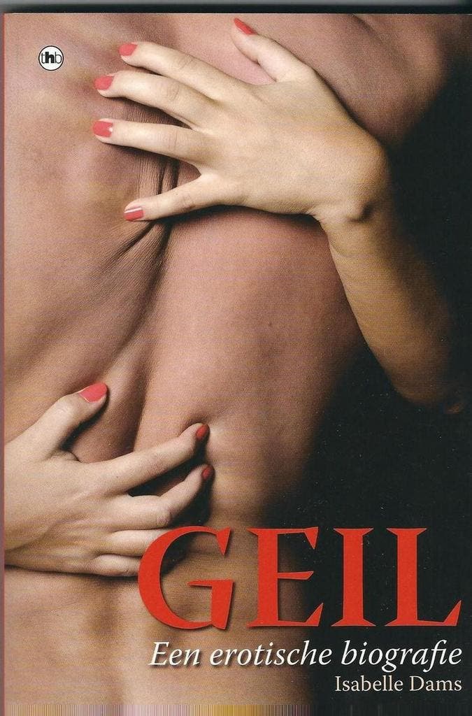 Geil (Sanoma uitvoering) 9789044325836 Isabelle Dams, Boeken, Hobby en Vrije tijd, Zo goed als nieuw, Verzenden