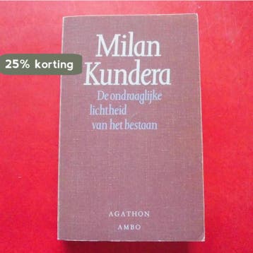 De ondraaglijke lichtheid van het bestaan - Milan Kundera, Boeken, Verzenden, Gelezen, Milan Kundera