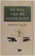 De weg van de jonge wolf 9789053331934 I. Baal, Verzenden, I. Baal
