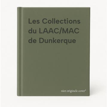 Les Collections du LAAC/MAC de Dunkerque 9782850568718, Verzenden
