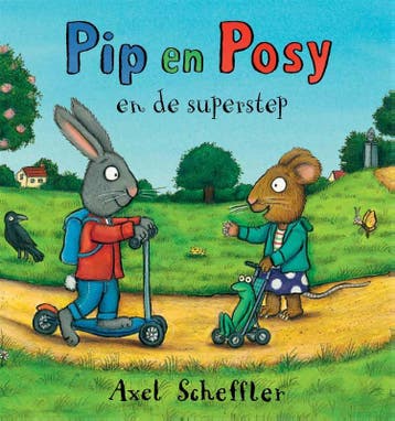 Pip en Posy en de superstep / Pip en Posy 9789025749903, Verzenden, Zo goed als nieuw, Axel Scheffler