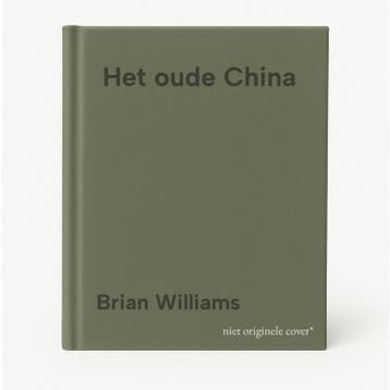 Het oude China 9789079131204 Brian Williams, Verzenden, Brian Williams