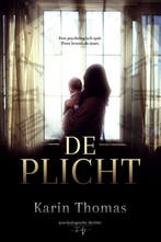 De plicht 9789464510904 Karin Thomas, Livres, Thrillers, Verzenden, Karin Thomas
