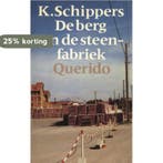 De berg en de steenfabriek 9789021480862 K. Schippers, Verzenden, Zo goed als nieuw, K. Schippers