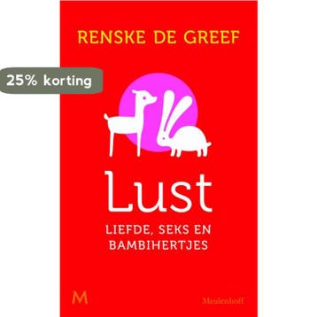 Lust 9789038897691 Renske de Greef, Verzenden, Zo goed als nieuw, Renske de Greef