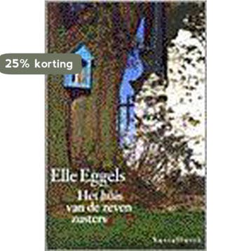 Het huis van de zeven zusters 9789050001601 Elle Eggels, Boeken, Verzenden, Gelezen, Elle Eggels