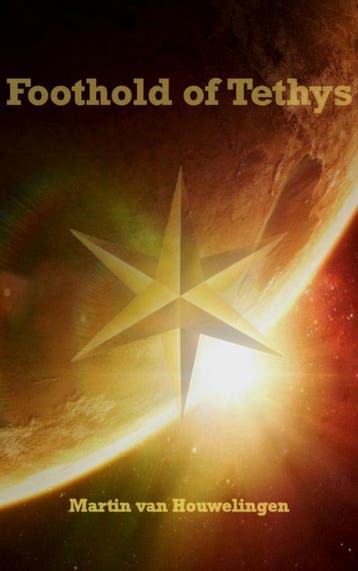 Foothold Of Tethys | Martin van Houwelingen | Nieuw, Verzenden, Nieuw, Martin van Houwelingen
