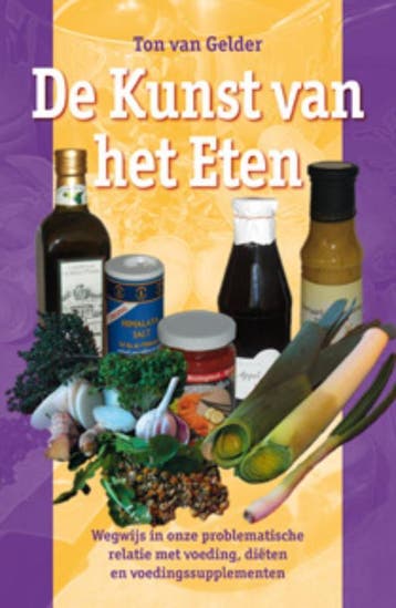De kunst van het eten 9789063789244 Ton van Gelder, Verzenden, Ton van Gelder