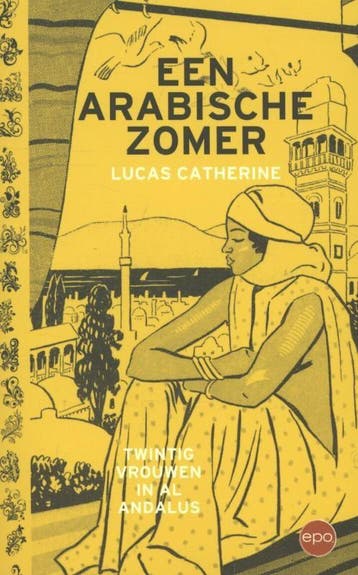 Een Arabische zomer 9789491297311 Lucas Catherine, Verzenden, Zo goed als nieuw, Lucas Catherine