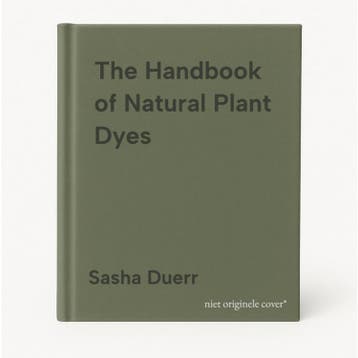 The Handbook of Natural Plant Dyes 9781604690712 Sasha Duerr, Verzenden, Sasha Duerr
