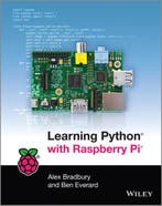 Learning Python with Raspberry Pi 9781118717059, Verzenden, Alex Bradbury