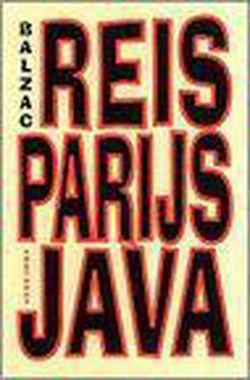 Reis van Parijs naar Java 9789071877339 Honoré de Balzac, Livres, Verzenden, Honoré de Balzac
