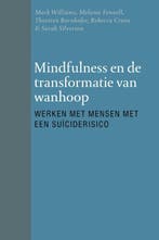 Mindfulness en de transformatie van wanhoop 9789057124570, Boeken, Verzenden, Zo goed als nieuw, Mark Williams