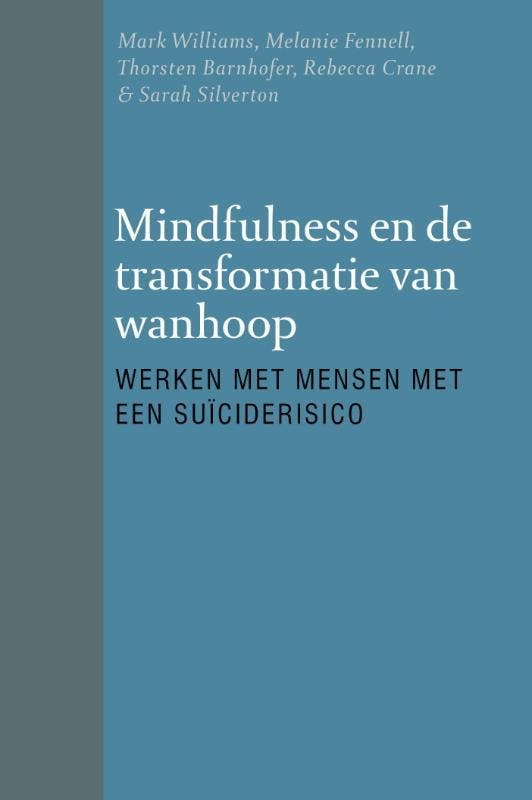 Mindfulness en de transformatie van wanhoop 9789057124570, Boeken, Psychologie, Zo goed als nieuw, Verzenden