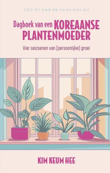 Dagboek van een Koreaanse plantenmoeder 9789403136493, Verzenden, Zo goed als nieuw, Kim Keum Hee