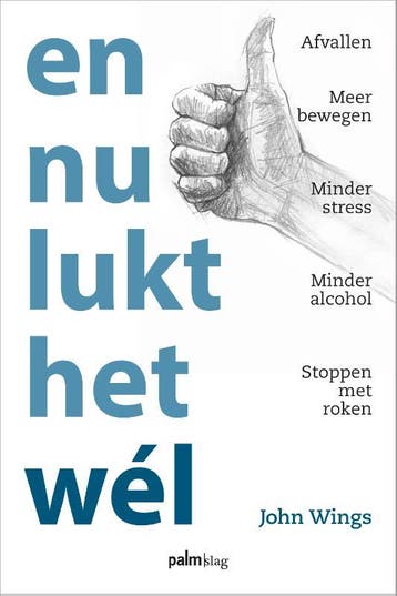 En nu lukt het wél 9789493059986 John Wings, Verzenden, Zo goed als nieuw, John Wings