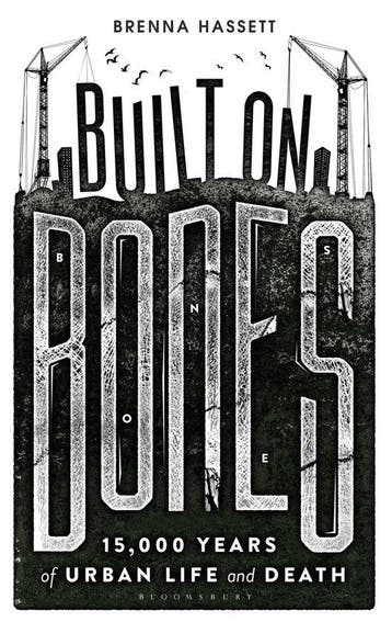 Built on Bones 9781472922960 Brenna Hassett, Verzenden, Zo goed als nieuw, Brenna Hassett