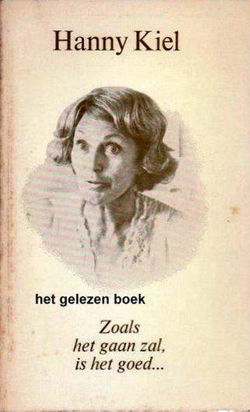 Zoals het gaan zal is het goed 9789025702212 Kiel, Verzenden, Gelezen, Kiel