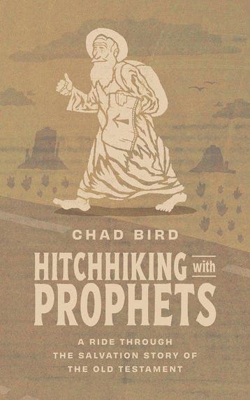 Hitchhiking with Prophets 9781956658866 Chad Bird, Verzenden, Gelezen, Chad Bird