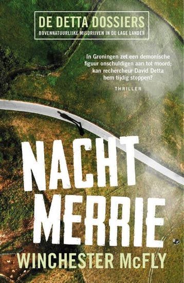 Nachtmerrie / De Detta Dossiers / 1 9789024592876, Boeken, Verzenden, Zo goed als nieuw, Winchester McFly