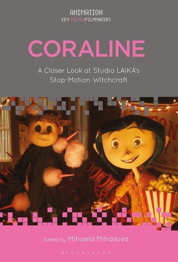 Animation: Key Films/Filmmakers- Coraline 9781501381430, Verzenden, Zo goed als nieuw, Mihaela Mihailova