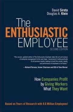 Enthusiastic Employee, The:How Companies Profit by Giving, Verzenden, Gelezen, Sirota David