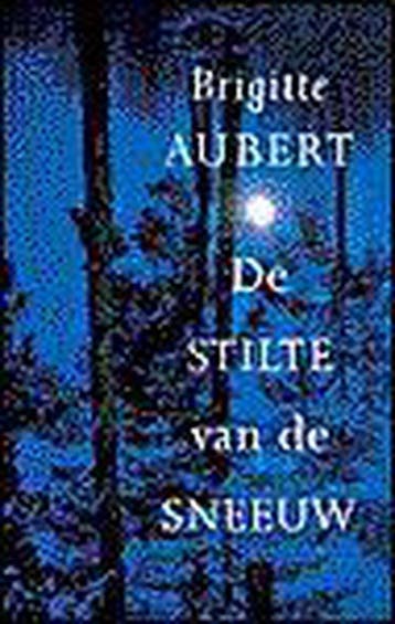 De stilte van de sneeuw 9789029500289 B. Aubert, Verzenden, B. Aubert