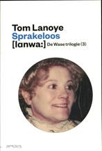 Sprakeloos / De Wase trilogie 9789044619980 Tom Lanoye, Boeken, Romans, Verzenden, Gelezen, Tom Lanoye