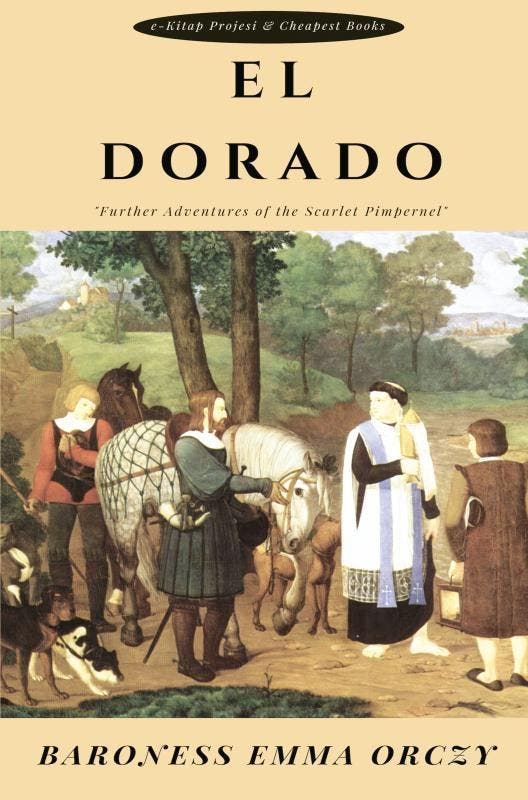 El Dorado | Baroness Emma Orczy | Nieuw, Livres, Livres Autre, Envoi
