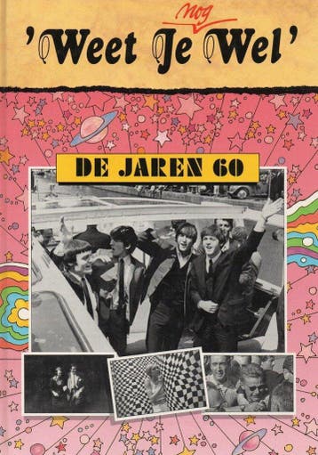 WEET JE NOG WEL DE JAREN 60 9789065905338, Verzenden, Zo goed als nieuw, Gerard M.L. Harmans